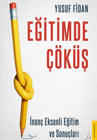 Eğitimde Çöküş - İnanç Eksenli Eğitim ve Sonuçları