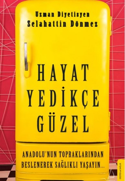 Hayat Yedikçe Güzel - Anadolu’nun Topraklarından Beslenerek Sağlıklı Yaşayın...