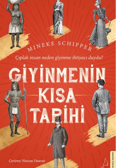 Giyinmenin Kısa Tarihi - Çıplak İnsan Neden Giyinme İhtiyacı Duydu?