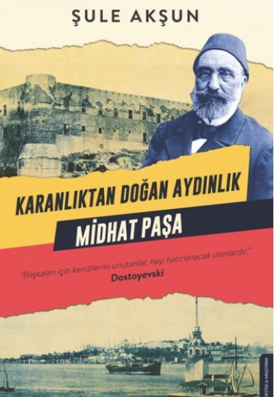 Karanlıktan Doğan Aydınlık Midhat Paşa