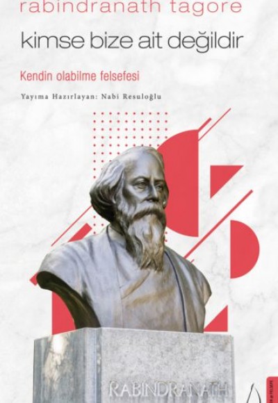 Kimse Bize Ait Değildir - Rabindranath Tagore