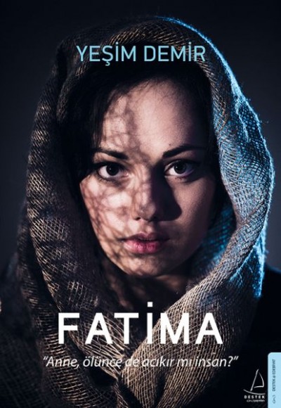 Fatima - Anne, Ölünce de Acıkır mı İnsan?