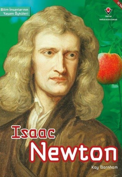 Isaac Newton - Bilim İnsanlarının Yaşam Öyküleri