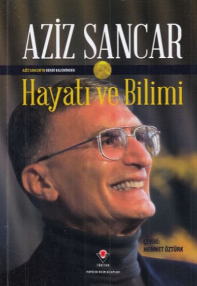 Aziz Sancar Hayatı ve Bilimi