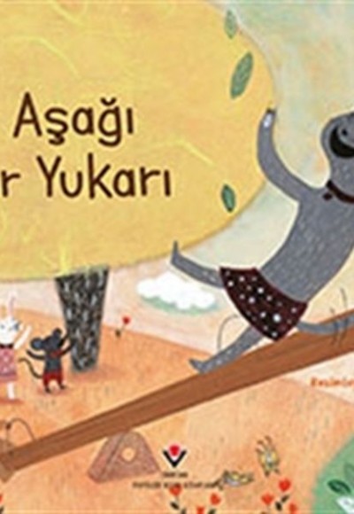 Bir Aşağı Bir Yukarı - Çocuklar İçin Bilim