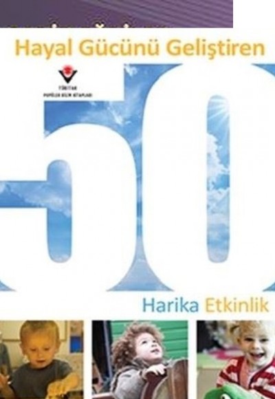 Hayal Gücünü Geliştiren 50 Harika Etkinlik