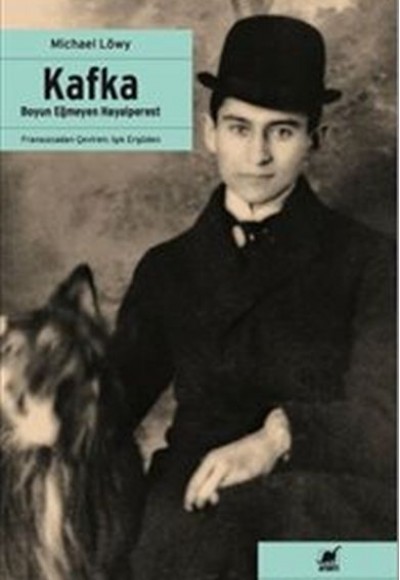 Kafka : Boyun Eğmeyen Hayalperest