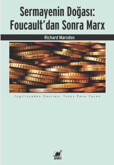 Sermayenin Doğası: Foucault’dan Sonra Marx