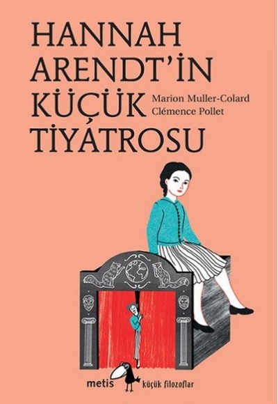 Küçük Filozoflar Dizisi 21 - Hannah Arendt’in Küçük Tiyatrosu