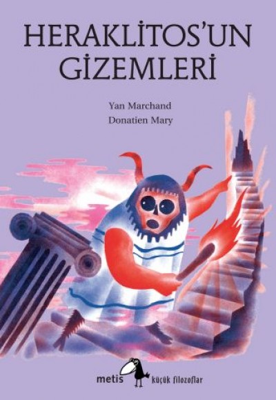 Küçük Filozoflar Dizisi 22 - Heraklitos'un Gizemleri