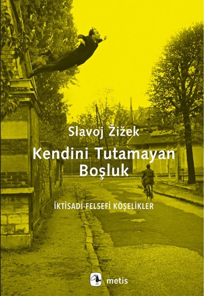 Kendini Tutamayan Boşluk - İktisadi - Felsefi Köşelikler