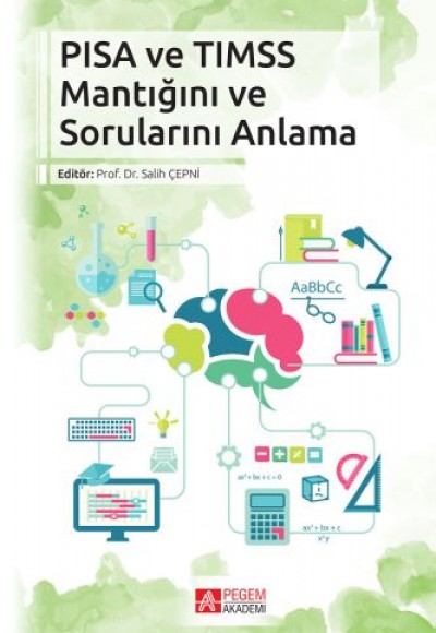 PISA VE TIMSS Mantığını ve Sorunlarını Anlama