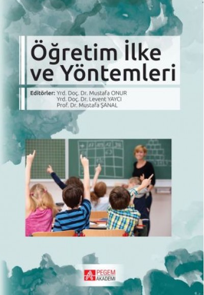 Öğretim İlke ve Yöntemleri (Editör: Mustafa Onur)