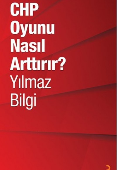 CHP Oyunu Nasıl Arttırır?