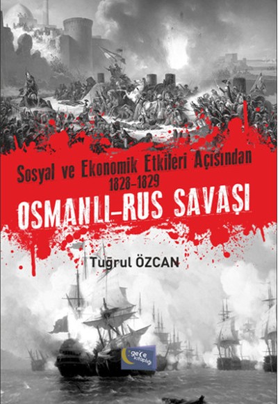 Sosyal Ve Ekonomik Etkileri Açısından 1828 1829 Osmanlı Rus Savaşları