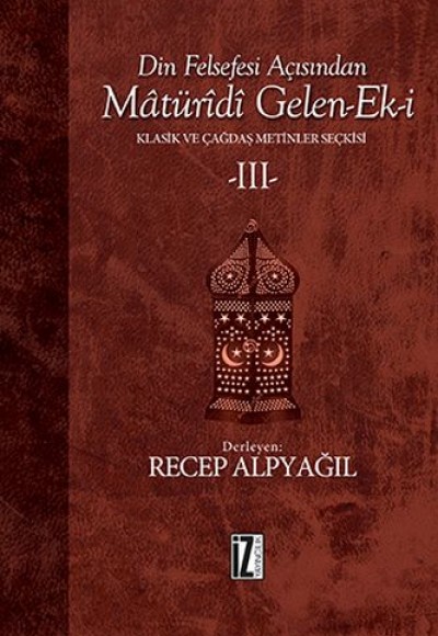 Din Felsefesi Açısından Matüridi Gelen-Ek-i / Klasik ve Çağdaş Metinler Seçkisi 3