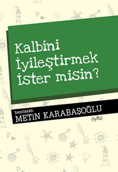 Kalbini İyileştirmek İster misin?