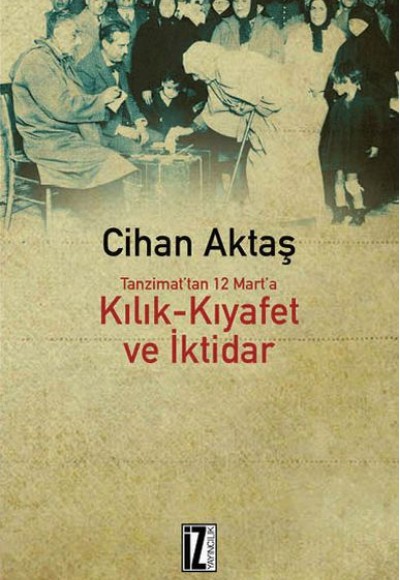 Kılık Kıyafet ve İktidar