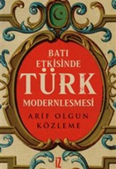 Batı Etkisinde Türk Modernleşmesi