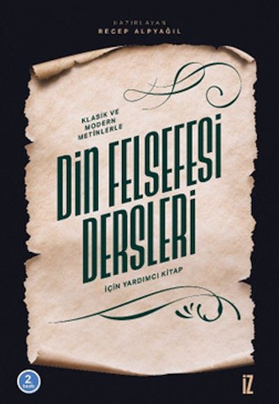 Klasik ve Modern Metinlerle Din Felsefesi Dersleri İçin Yardımcı Kitap