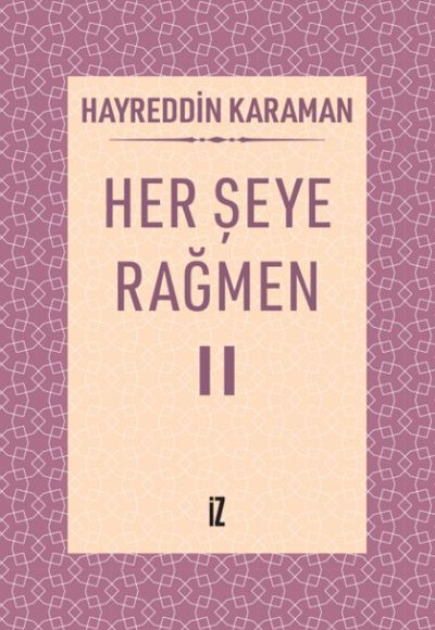 Her Şeye Rağmen II