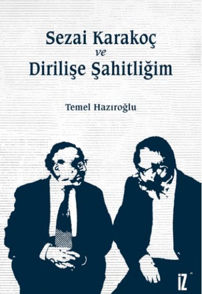 Sezai Karakoç ve Dirilişe Şahitliğim