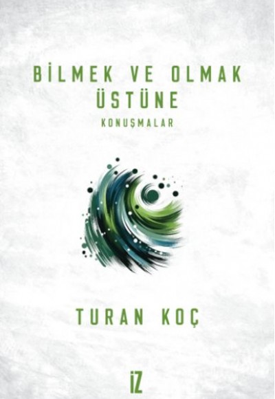 Bilmek ve Olmak Üstüne