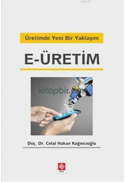 Üretimde Yeni Bir Yaklaşım E-Üretim