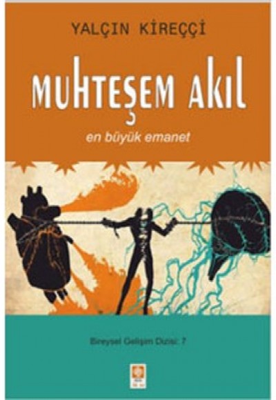 Muhteşem Akıl  En Büyük Emanet