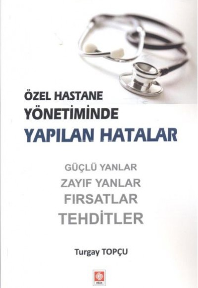 Özel Hastane Yönetiminde Yapılan Hatalar