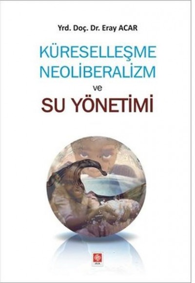 Küreselleşme Neoliberalizm ve Su Yönetimi