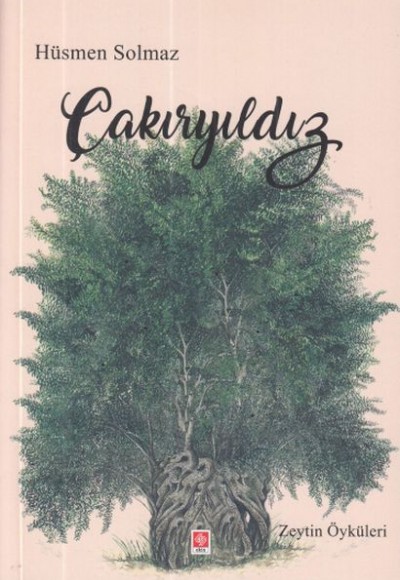 Çakıryıldız Zeytin Öyküleri