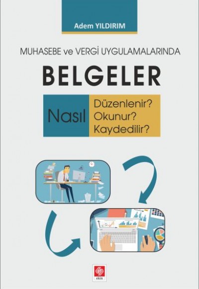 Muhasebe ve Vergi Uygulamalarında Belgeler