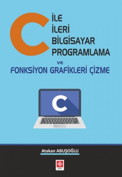 C ile İleri Bilgisayar Programlama ve Fonksiyon Grafikleri Çizme