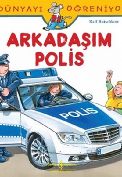 Dünyayı Öğreniyorum - Arkadaşım Polis