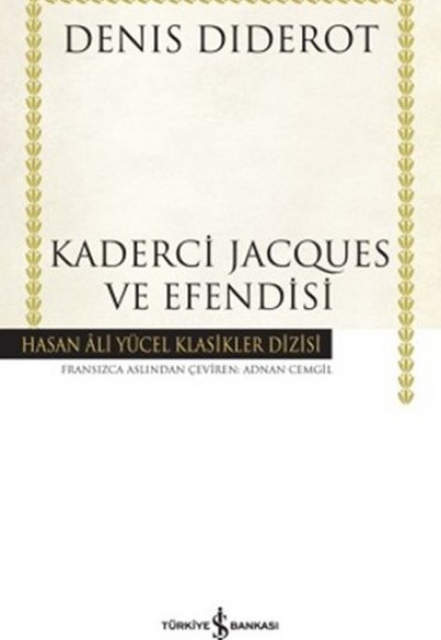 Kaderci Jacques ve Efendisi - Hasan Ali Yücel Klasikleri (Ciltli)