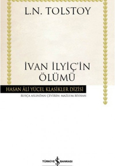 İvan İlyiçin Ölümü - Hasan Ali Yücel Klasikleri (Ciltli)