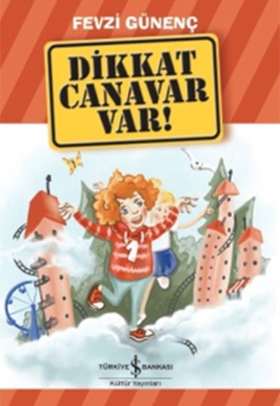 Dikkat Canavar Var!