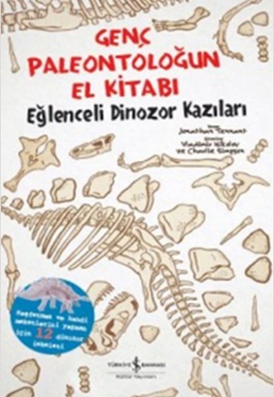 Genç Paleontoloğun El Kitabı - Eğlenceli Dinozor Kazıları