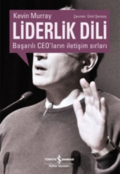 Liderlik Dili - Başarılı Ceoların İletişim Sırları