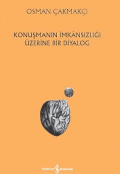 Konuşmanın İmkansızlığı Üzerine Bir Diyalog