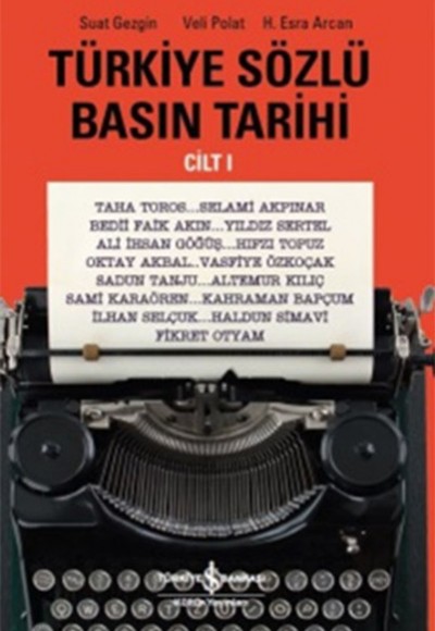 Türkiye Sözlü Basın Tarihi - Cilt 1