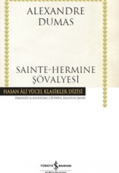 Sainte-Hermine Şövalyesi - Hasan Ali Yücel Klasikleri (Ciltli)