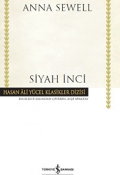 Siyah İnci - Hasan Ali Yücel Klasikleri (Ciltli)