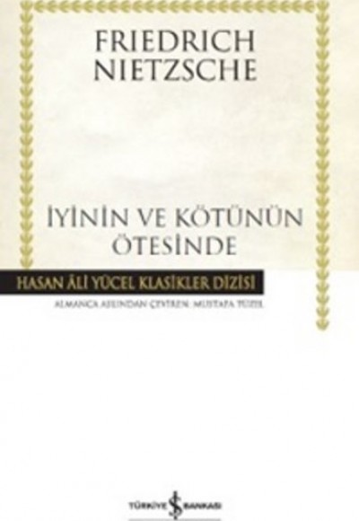 İyinin ve Kötünün Ötesinde Gelecekteki Bir Felsefeye Giriş - Hasan Ali Yücel Klasikleri (Ciltli)