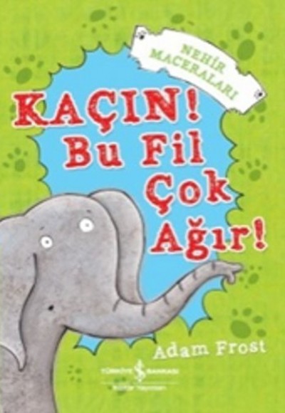 Kaçın! Bu Fil Çok Ağır!