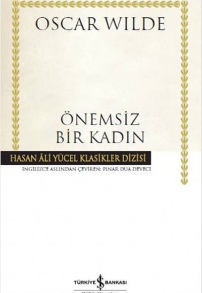 Önemsiz Bir Kadın - Hasan Ali Yücel Klasikleri (Ciltli)