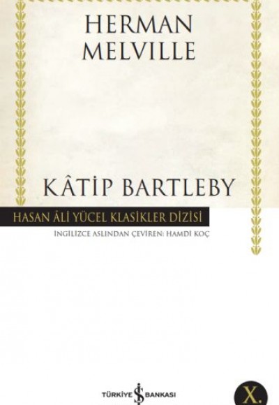 Katip Bartleby - Hasan Ali Yücel Klasikleri