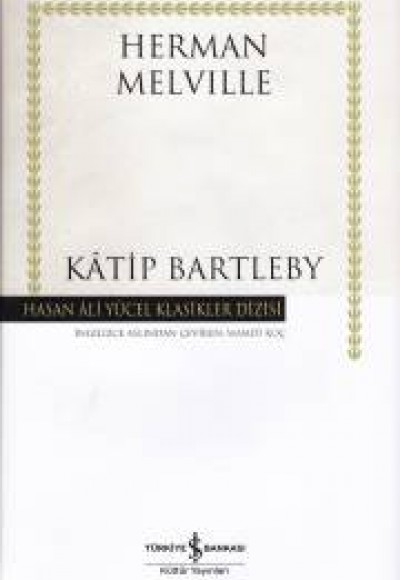 Katip Bartleby - Hasan Ali Yücel Klasikleri (Ciltli)