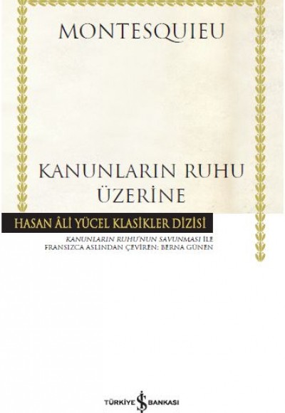 Kanunların Ruhu Üzerine - Hasan Ali Yücel Klasikleri (Ciltli)